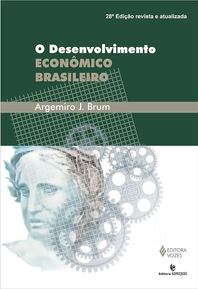 O Desenvolvimento Econômico Brasileiro Argemiro J Brum Livro Resumido