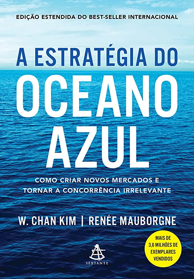 Capa do Livro A Estratégia do Oceano Azul - W. Chan Kim e Renée Mauborgne