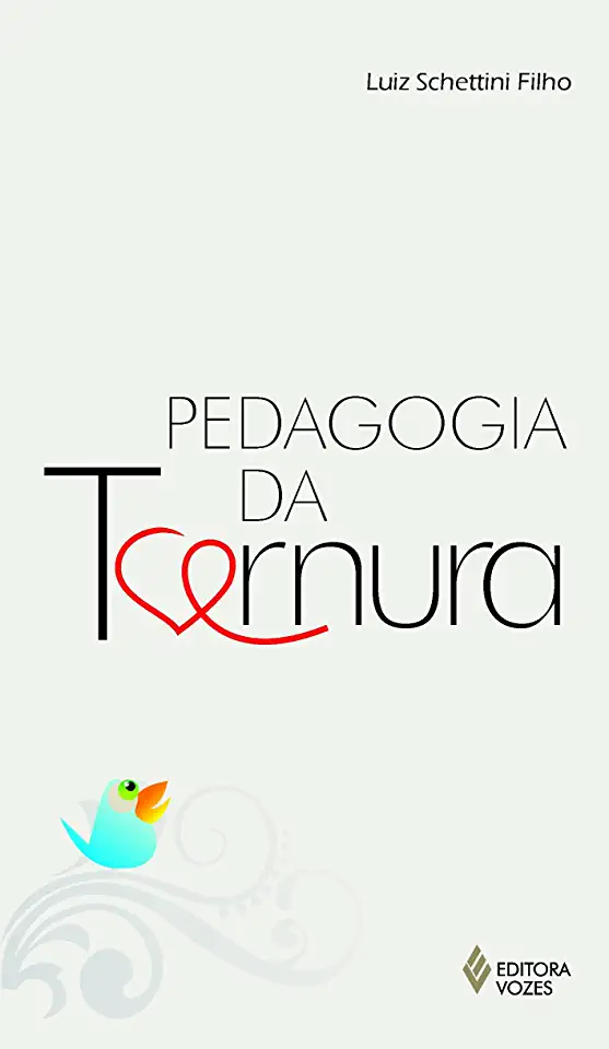 Capa do Livro A Pedagogia da Ternura - Lígia Moreiras Sena