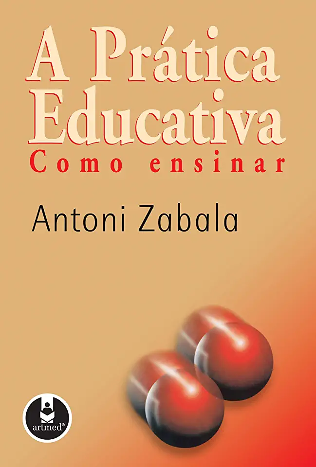 Capa do Livro A Prática Educativa- Como Ensinar - Antoni Zabala