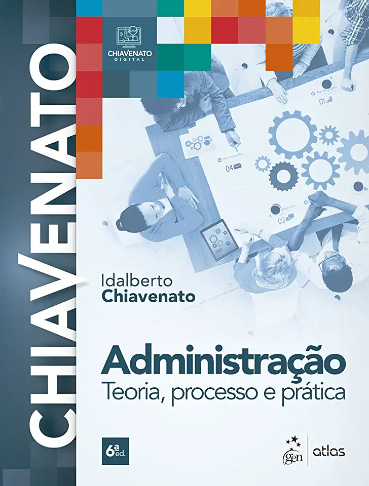 Administration - Theory, Process and Practice - Idalberto Chiavenato