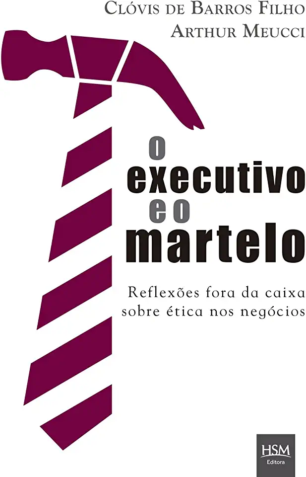 Capa do Livro O Executivo e o Martelo - Max Gehringer