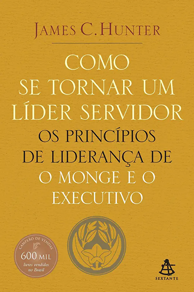 Capa do Livro O Líder Servidor - James C. Hunter