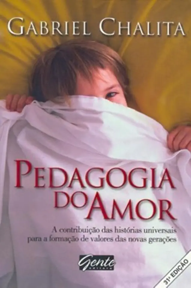 Capa do Livro Pedagogia do Amor - Gabriel Chalita
