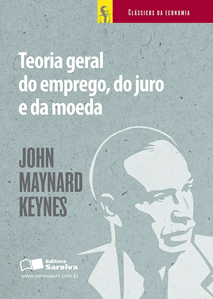 Capa do Livro A Teoria Geral do Emprego, do Juro e da Moeda - John Maynard Keynes
