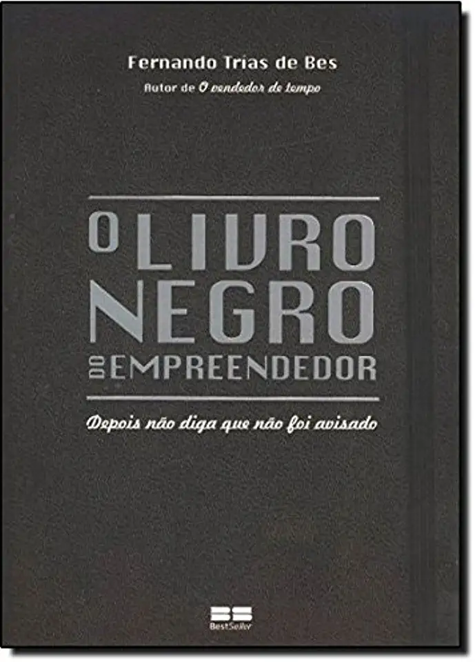 Capa do Livro O Livro Negro do Empreendedor, Fernando Trias de Bes
