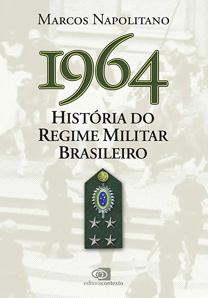 Capa do Livro A Ditadura Militar no Brasil- 1964-1985 - Daniel Aarão Reis