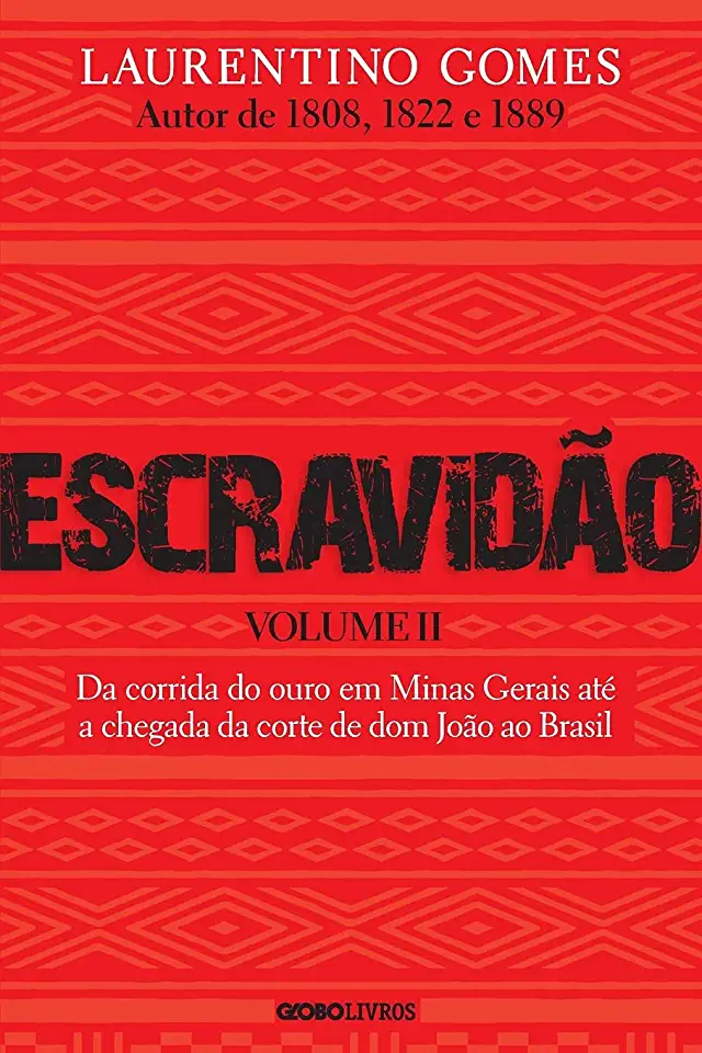 Capa do Livro A Escravidão no Brasil - Laurentino Gomes