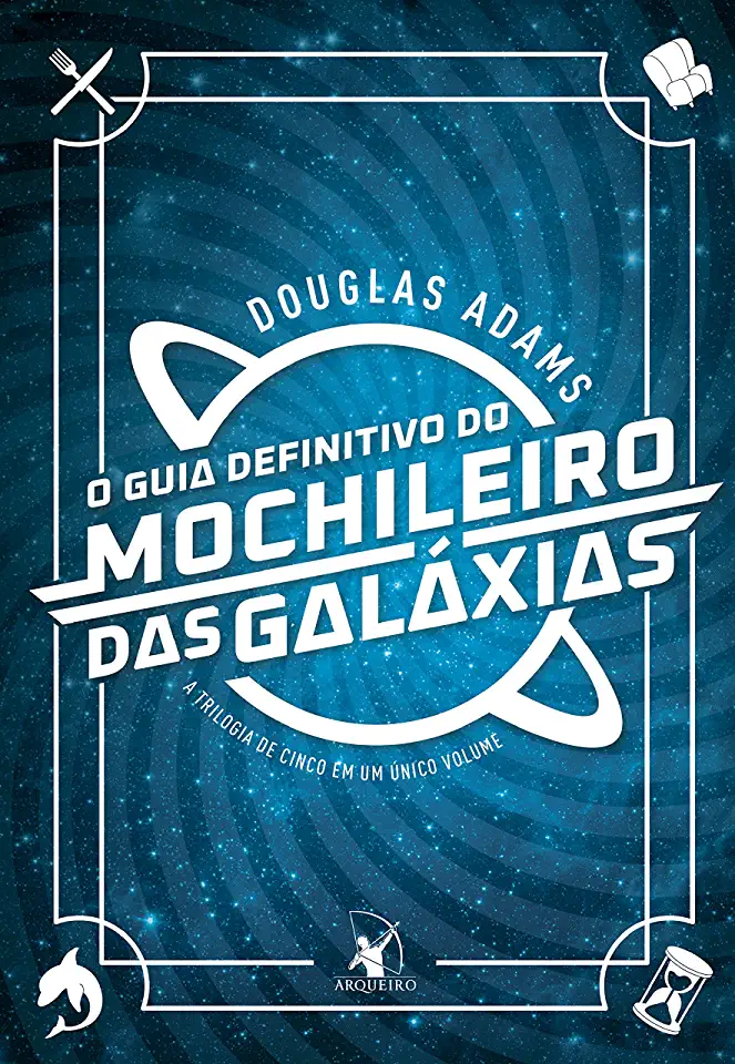 Capa do Livro O Guia do Mochileiro das Galáxias - Douglas Adams