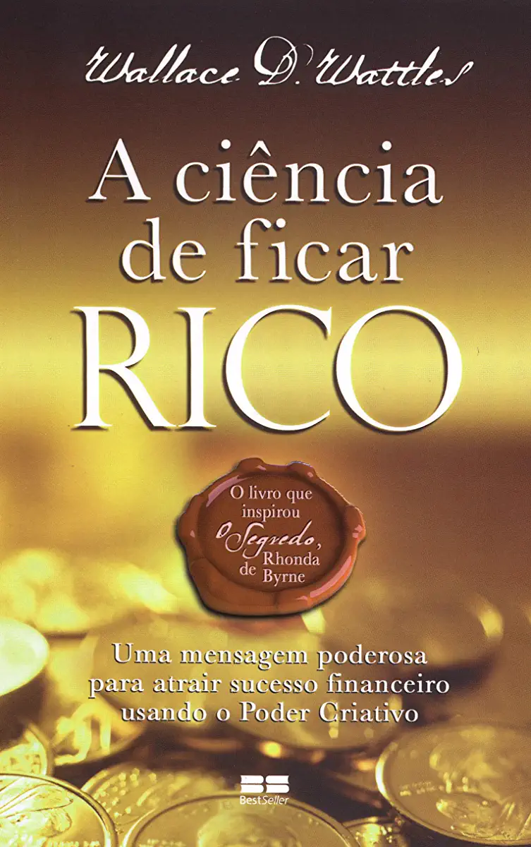 Capa do Livro A Ciência de Ficar Rico - Wallace D. Wattles