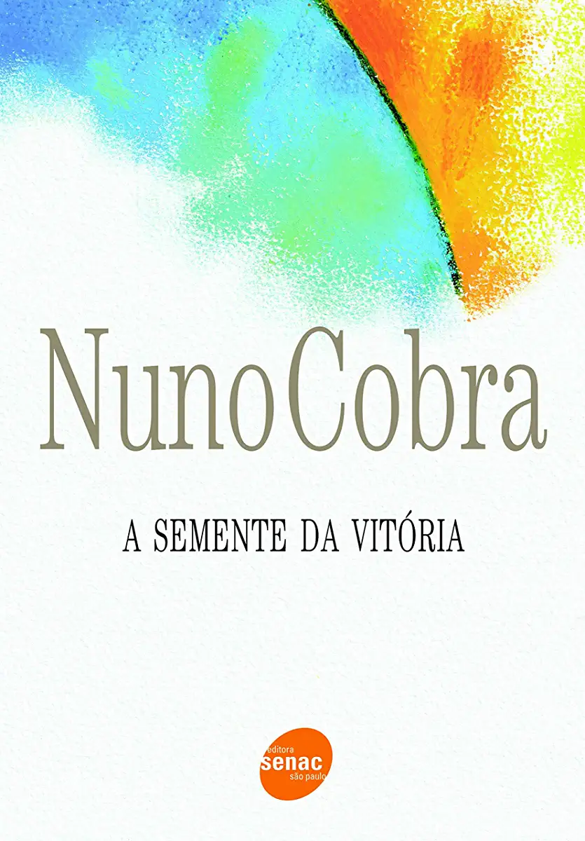 Capa do Livro A Semente da Vitória - Nuno Cobra