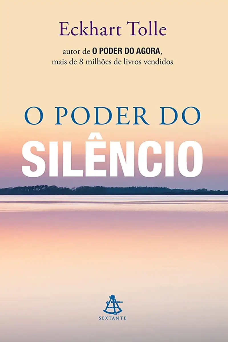 Capa do Livro O Poder do Silêncio - Eckhart Tolle