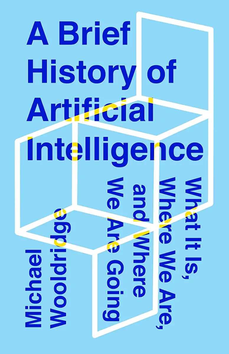 Capa do Livro A Brief History of Artificial Intelligence- What it is, Where We Are, and Where We Are Going de Michael Wooldridge