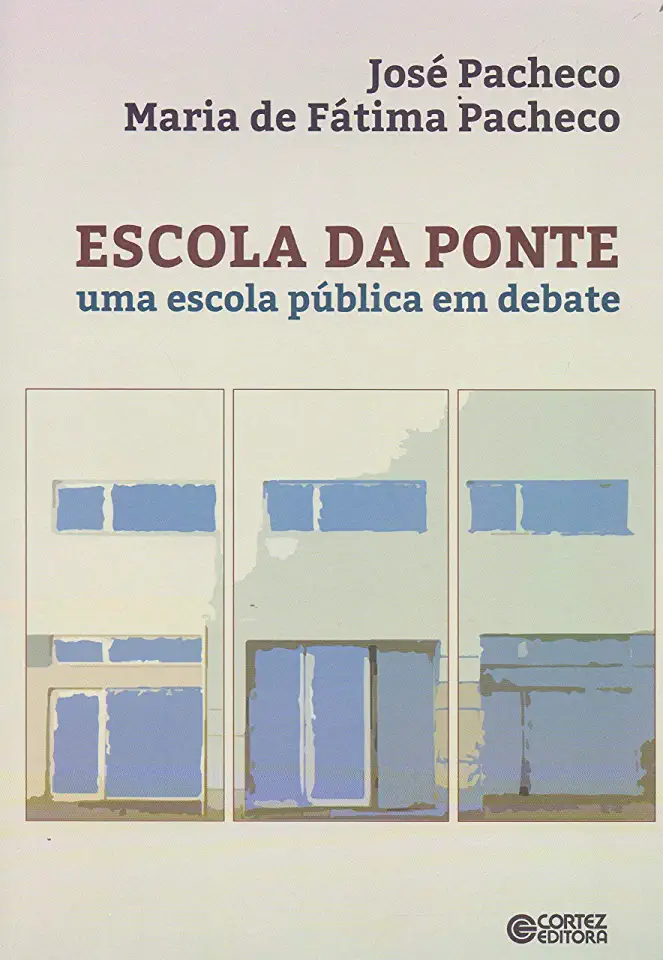 Capa do Livro A Escola da Ponte - José Pacheco