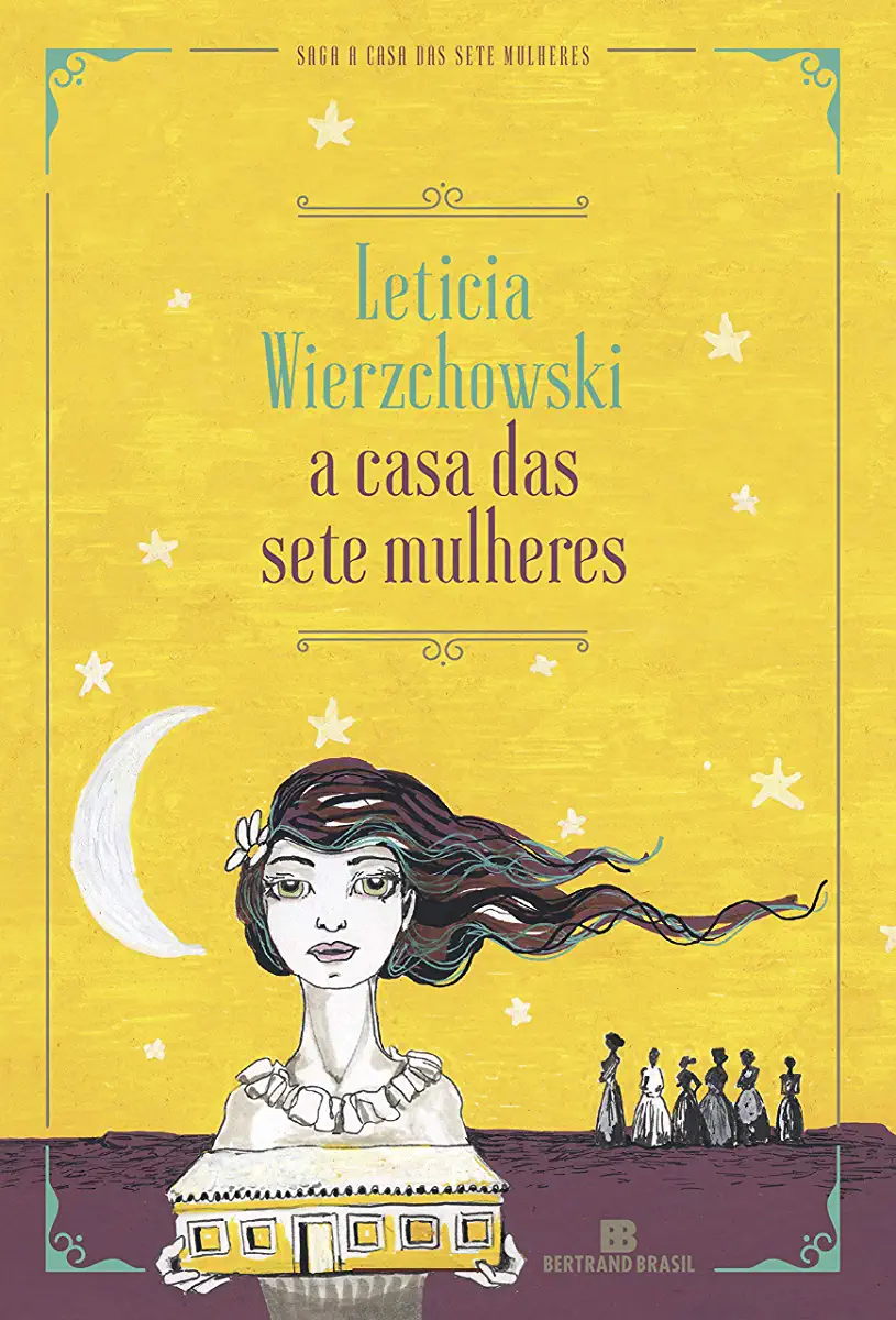 Capa do Livro A Casa das Sete Mulheres - Leticia Wierzchowski