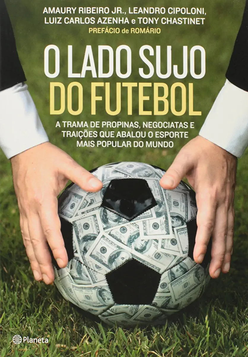 Capa do Livro O Lado Sujo do Futebol - Amaury Ribeiro Jr.