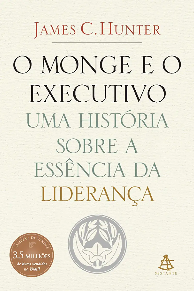 Capa do Livro . O Monge e o Executivo - James C. Hunter