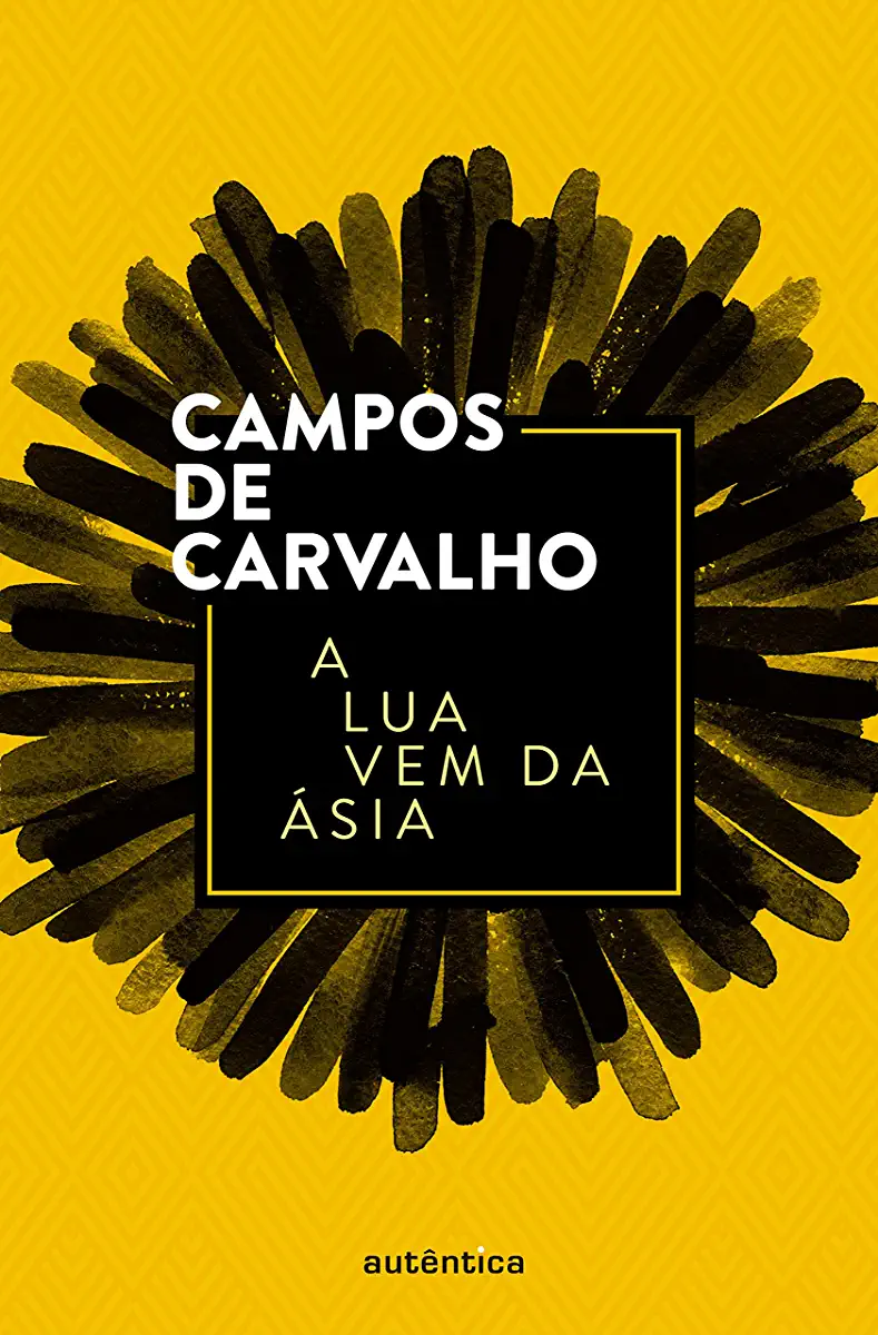 Capa do Livro Campos de Carvalho - A Lua Vem da Ásia