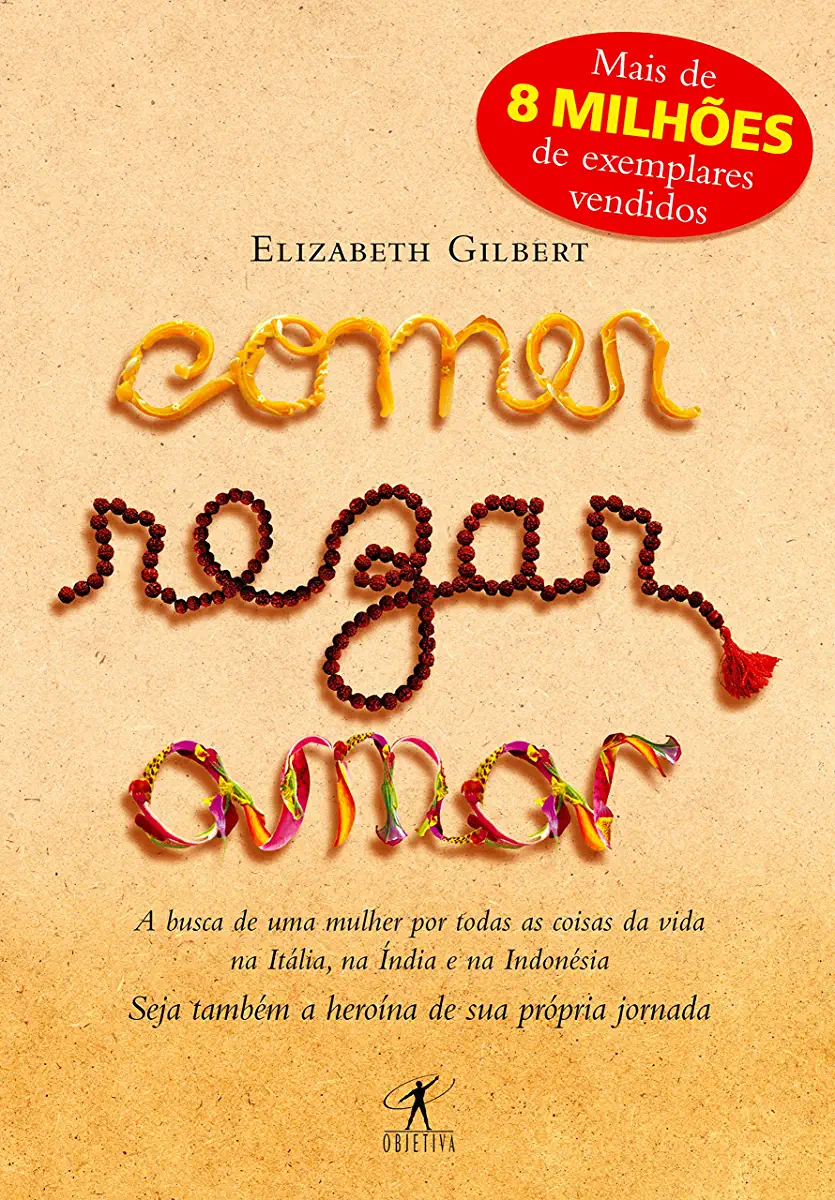Capa do Livro Elizabeth Gilbert - Comer, Rezar, Amar