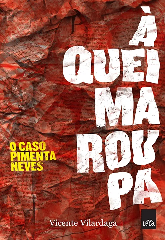 Capa do Livro À Queima Roupa - o Caso Pimenta Neves - Vicente Vilardaga