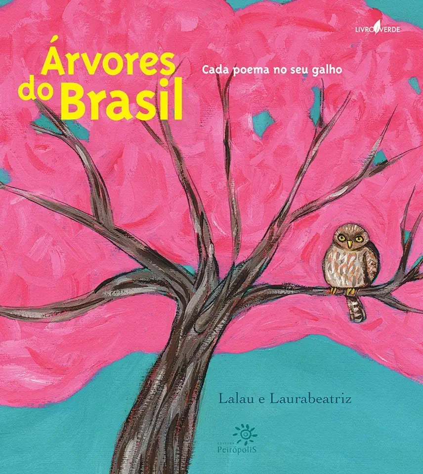 Capa do Livro Árvores do Brasil - Cada Poema no Seu Galho - Lalau e Laurabeatriz