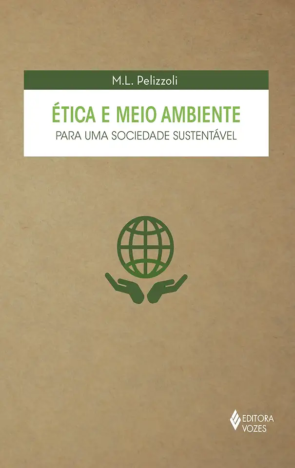 Capa do Livro Ética e Meio Ambiente- para uma Sociedade Sustentável - M. L. Pelizzoli
