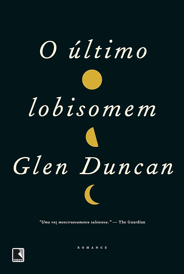 Capa do Livro Último Lobisomem – Glen Duncan