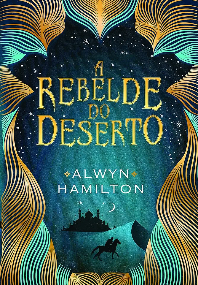 Capa do Livro A Rebelde do Deserto – Alwyn Hamilton