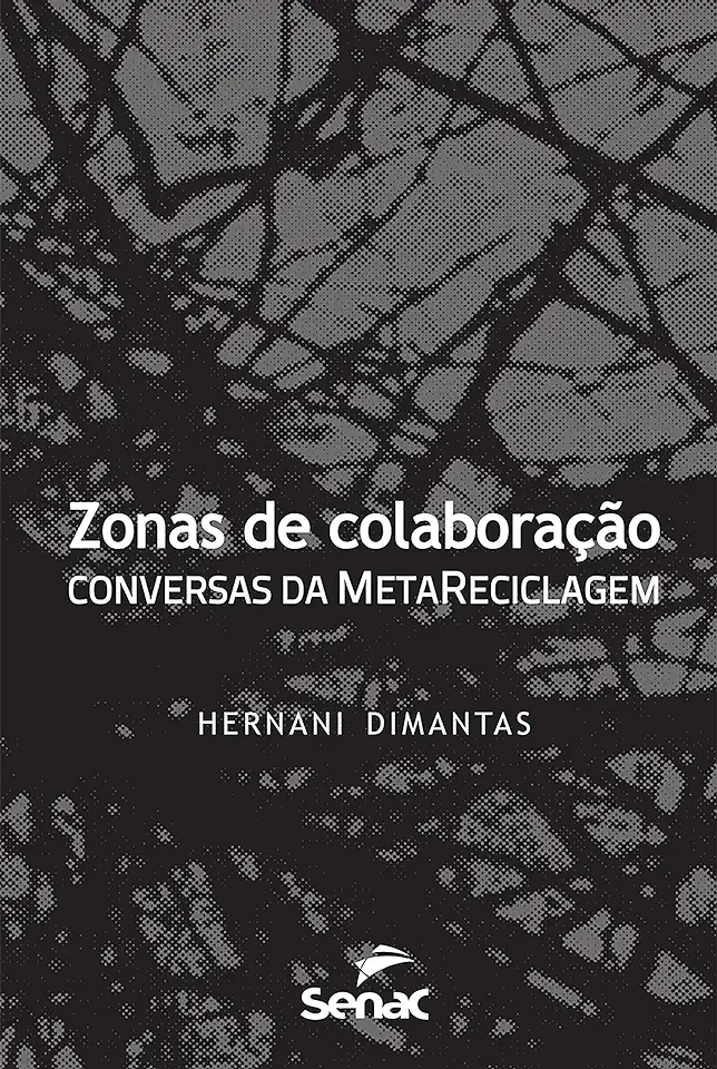 Capa do Livro Zonas de Colaboração - Conversas da Metareciclagem - Hernani Dimantas