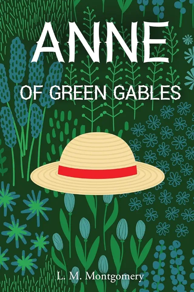 Anne of Green Gables (Anne With An E) – L. M. Montgomery