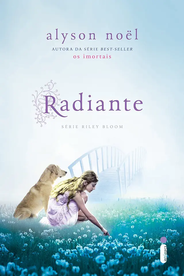 Capa do Livro Radiante (Riley Bloom) – Alyson Noël