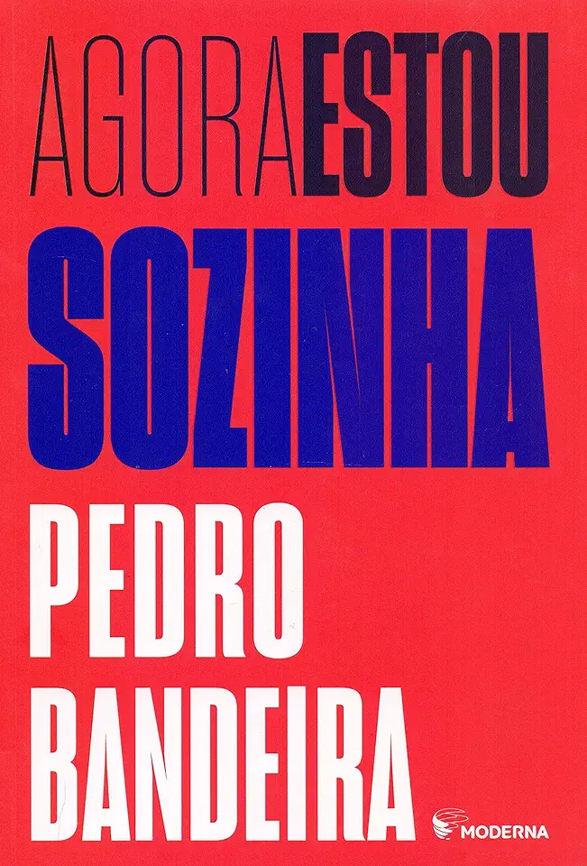 Capa do Livro Agora Estou Sozinha... - Pedro Bandeira