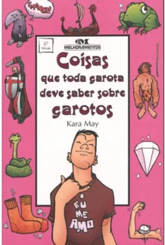 Capa do Livro Coisas Que Toda Garota Deve Saber Sobre Garotos - Kara May