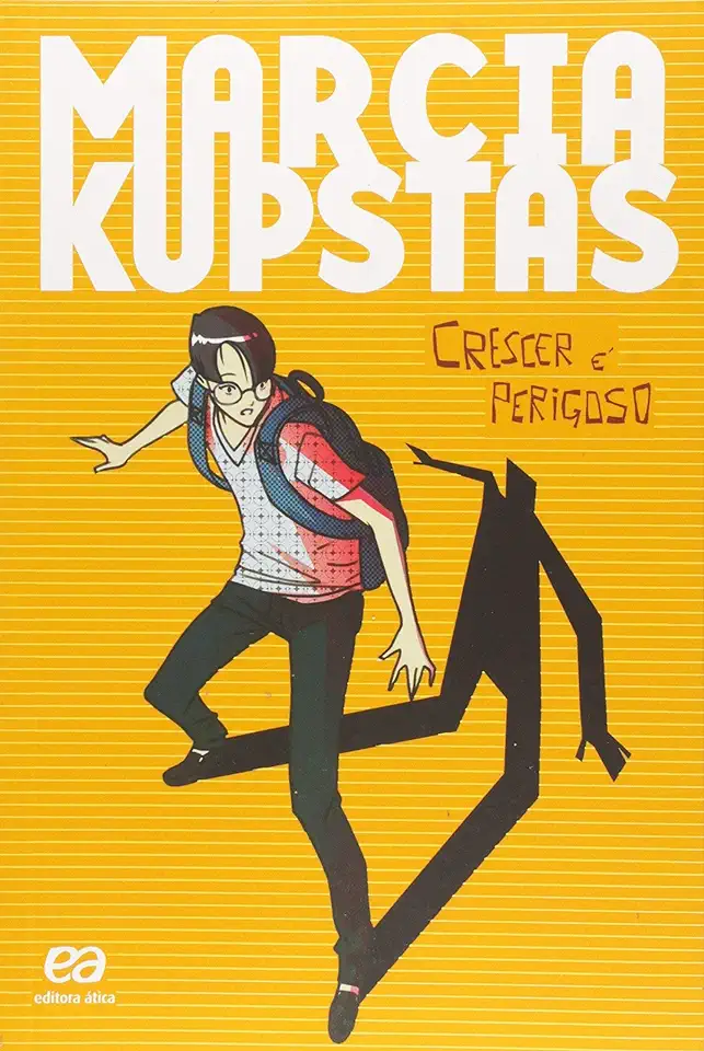 Capa do Livro Crescer é Perigoso - Marcia Kupstas