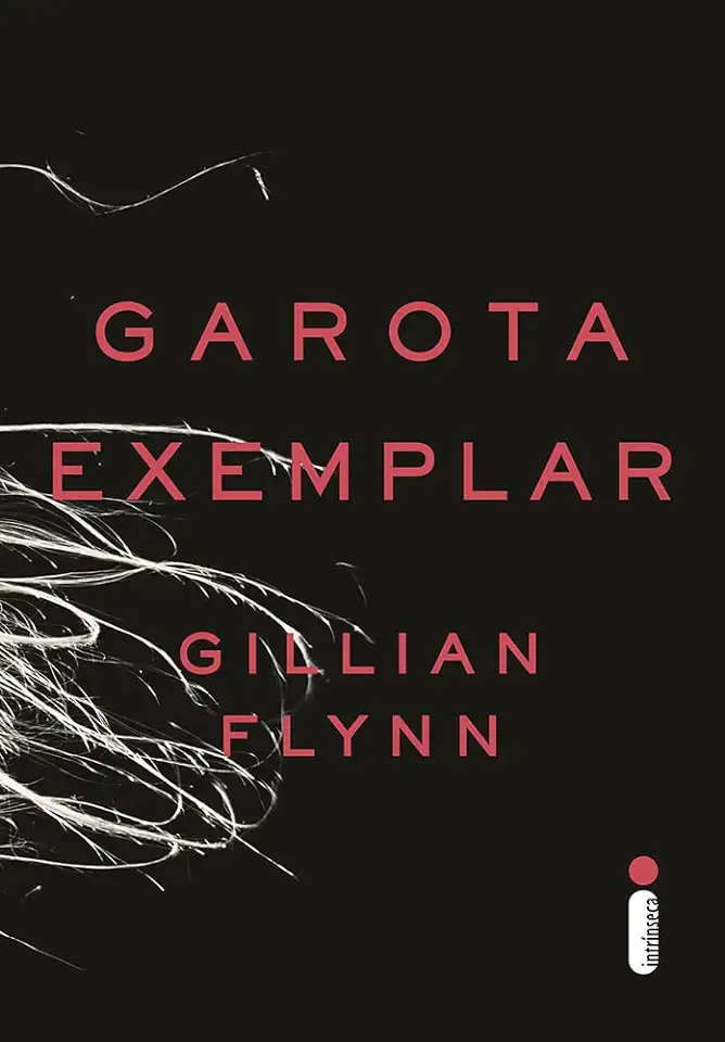 Capa do Livro Garota Exemplar – Gillian Flynn