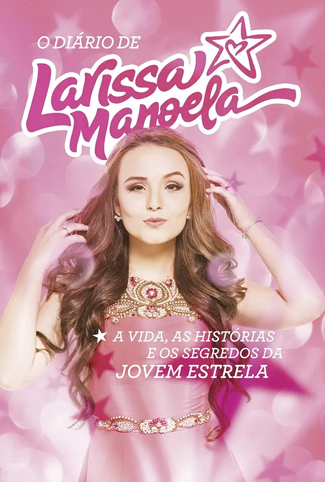 Capa do Livro O Diário de Larissa Manoela - Larissa Manoela