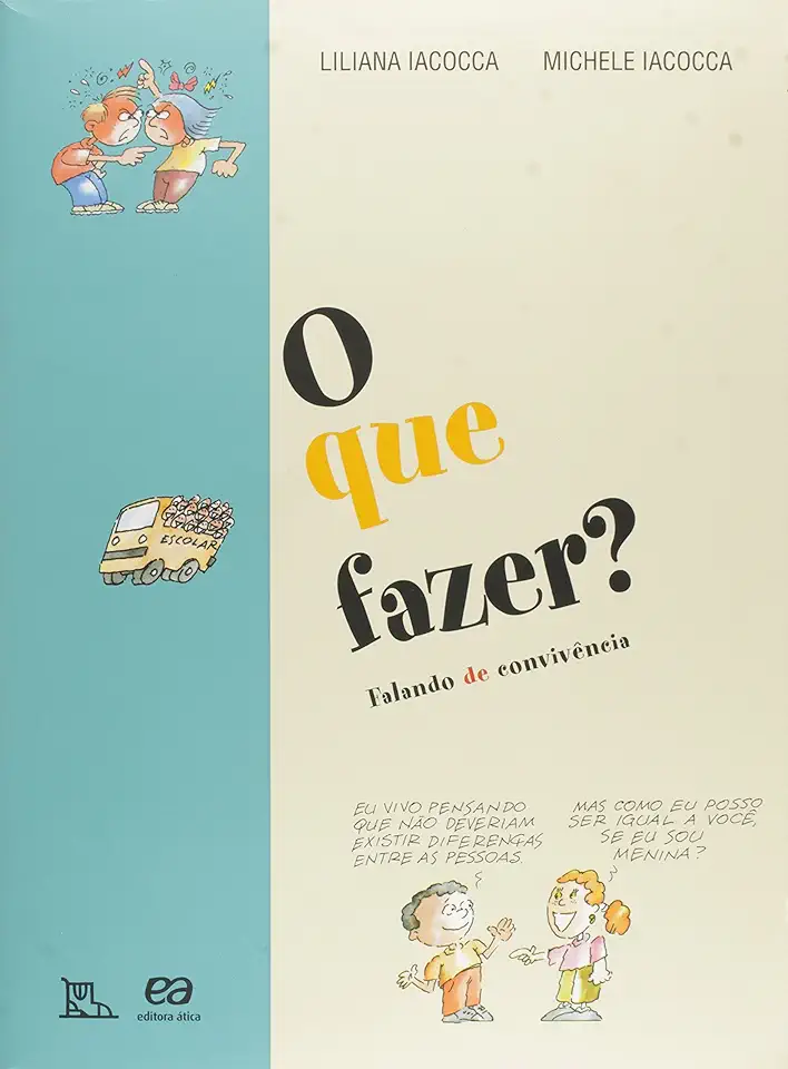 Capa do Livro O Que Fazer? Falando de Convivência - Liliana Iacocca / Michele Iacocca