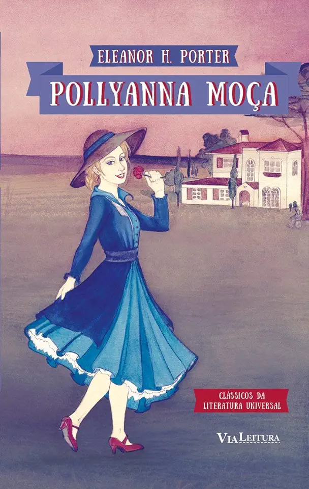 Capa do Livro Pollyanna Moça - Eleanor H. Porter