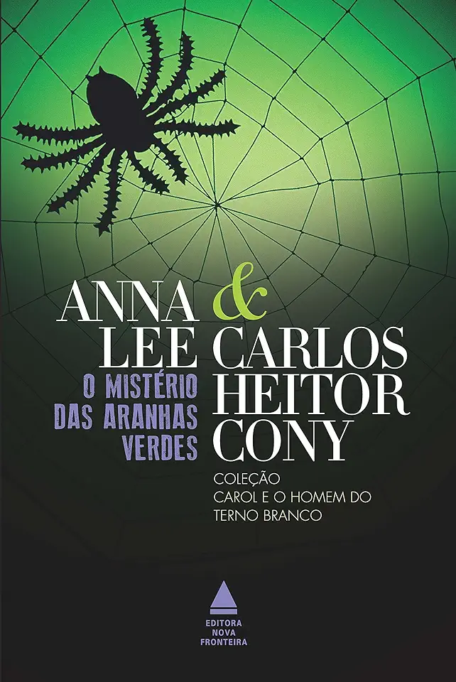 Capa do Livro O Mistério das Aranhas Verdes - Carlos Heitor Cony / Anna Lee