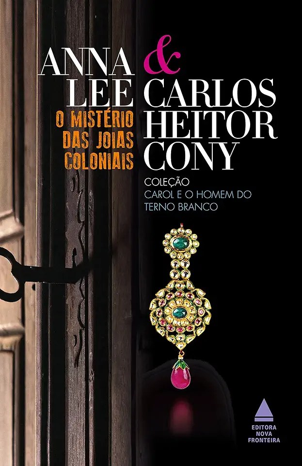 Capa do Livro O Mistério das Jóias Coloniais - Carlos Heitor Cony / Anna Lee