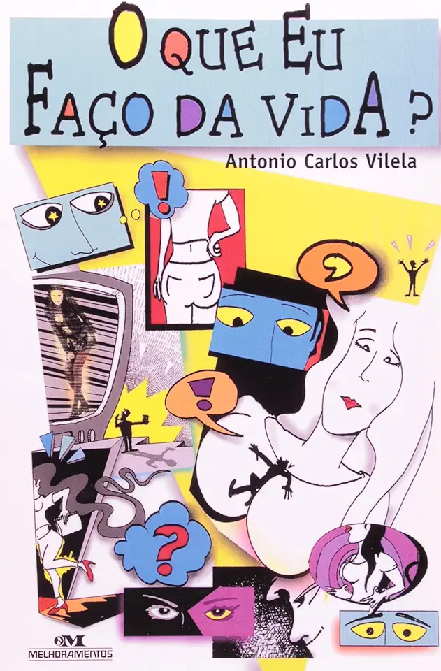 Capa do Livro O Que Eu Faço da Vida? - Antonio Carlos Vilela