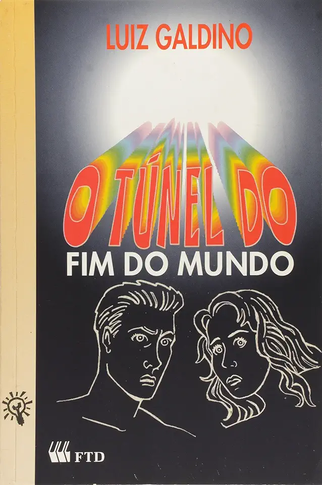 Capa do Livro O Túnel do Fim do Mundo - Luiz Galdino