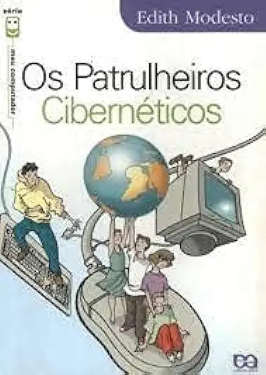 Capa do Livro Os Patrulheiros Cibernéticos - Edith Modesto