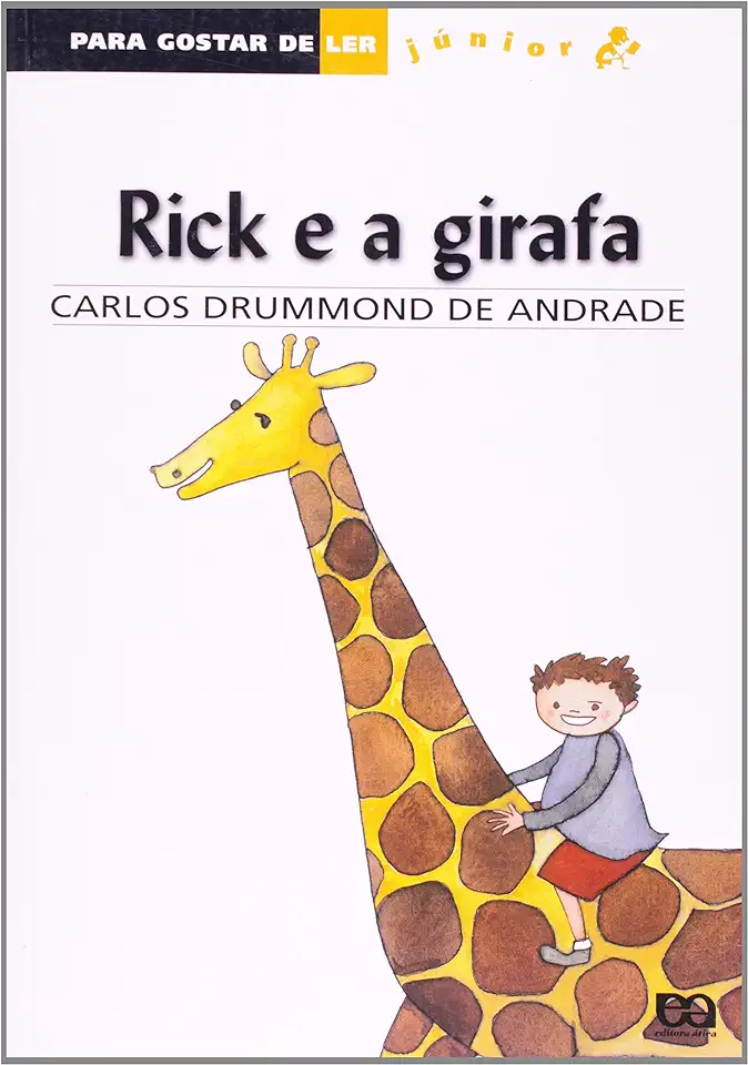 Capa do Livro Para Gostar de Ler Junior - Rick e a Girafa - Carlos Drummond de Andrade