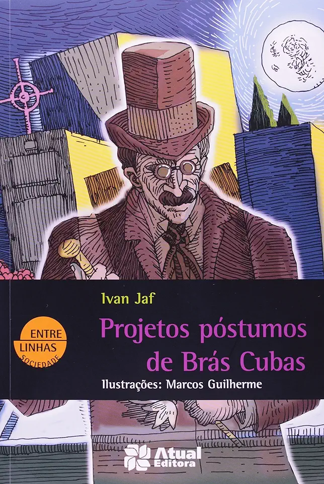 Capa do Livro Projetos Póstumos de Brás Cubas - Ivan Jaf