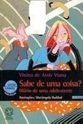 Capa do Livro Sabe de uma Coisa? Diário de uma Adolescente - Vivina de Assis Viana