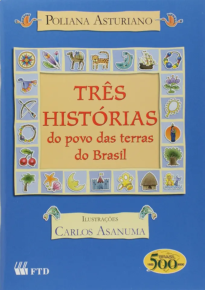 Capa do Livro Três Histórias do Povo das Terras do Brasil - Poliana Asturiano