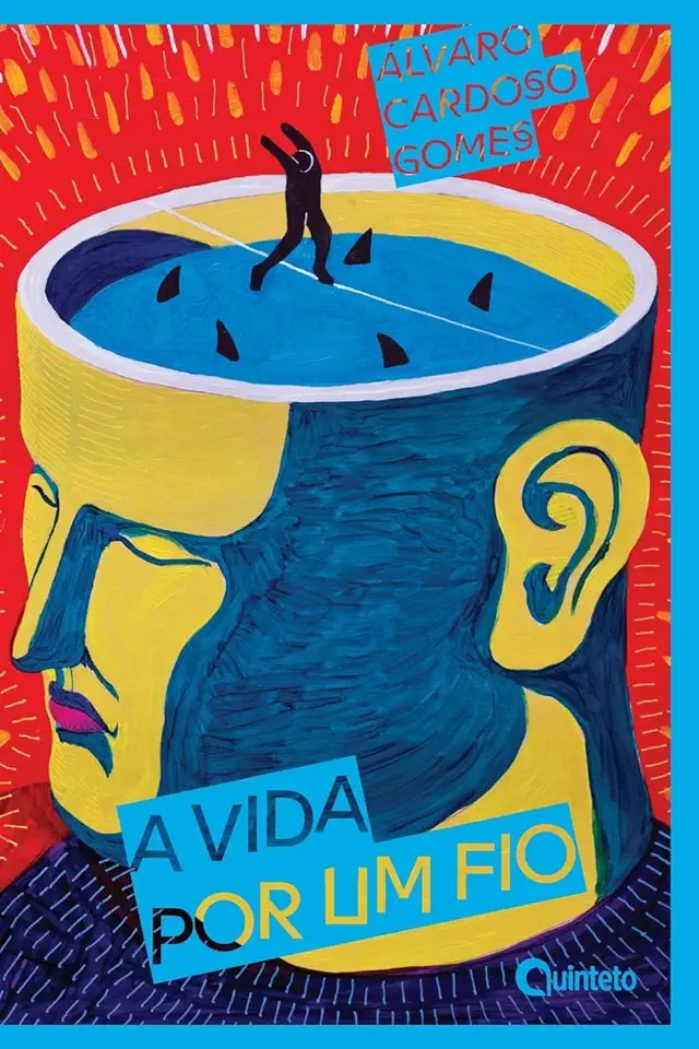 Capa do Livro A Vida por um Fio - Álvaro Cardoso Gomes