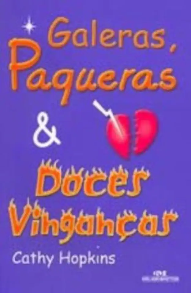 Capa do Livro Galeras, Paqueras e Doces Vinganças - Cathy Hopkins