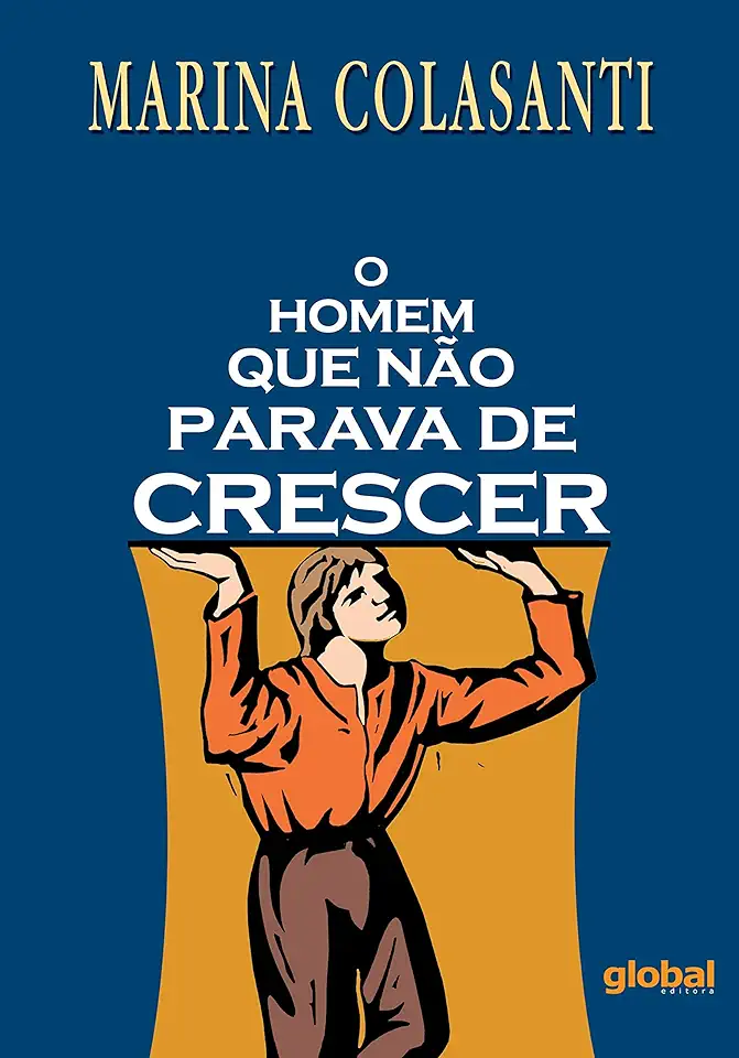 Capa do Livro O Homem Que Não Parava de Crescer - Marina Colasanti